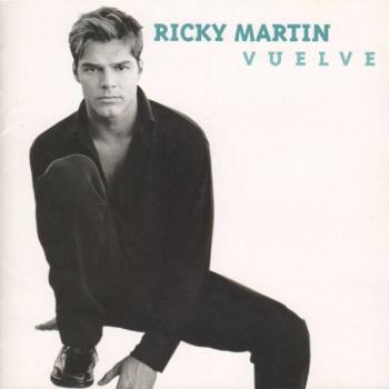 RICKY MARTIN - VUELVE - Меломания