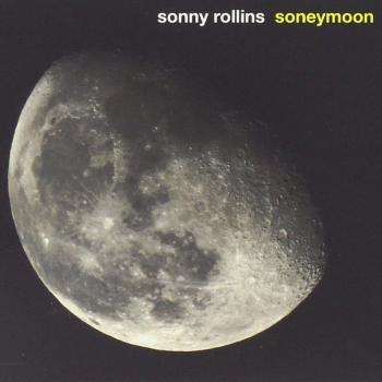 SONNY ROLLINS - SONEYMOON (digipak) - Меломания