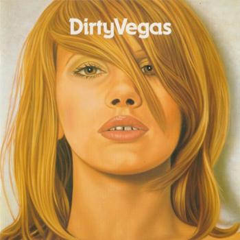 DIRTY VEGAS - DIRTY VEGAS - Меломания