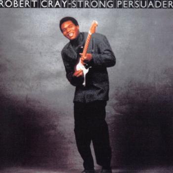 ROBERT CRAY - STRONG PERSUADER - Меломания