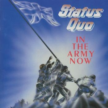STATUS QUO - IN THE ARMY NOW - Меломания