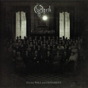 OPETH - THE LAST WILL AND TESTAMENT - Меломания