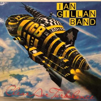 IAN GILLAN BAND - CLEAR AIR TURBULENCE (limited edition) (digipak) - Меломания