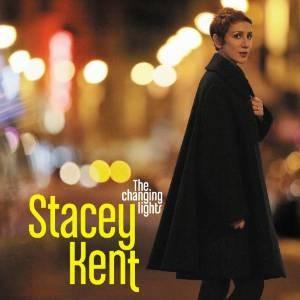 STACEY KENT - THE CHANGING LIGHTS - Меломания
