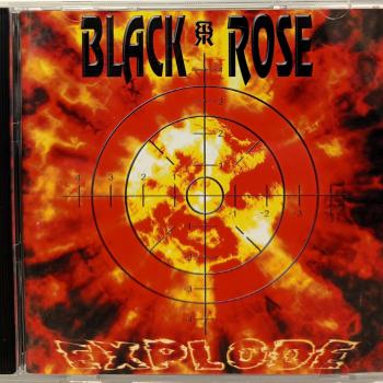BLACK ROSE - EXPLODE - Меломания