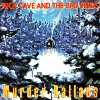 NICK CAVE & THE BAD SEEDS - MURDER BALLADS - Меломания