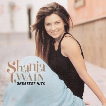 SHANIA TWAIN - GREATEST HITS - Меломания