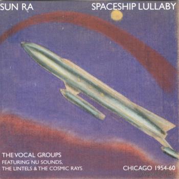 SUN RA - SPACESHIP LULLABY - Меломания