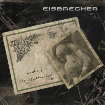 EISBRECHER - LEIDER / VERGISSMEINNICHT - Меломания