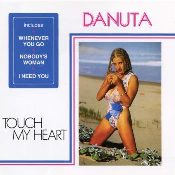 DANUTA - TOUCH MY HEART - Меломания