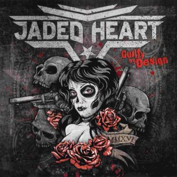 JADED HEART - GUILTY BY DESIGN (digipak) - Меломания