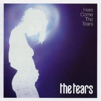 TEARS - THE HERE COME THE TEARS - Меломания