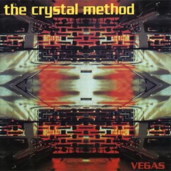 CRYSTAL METHOD - VEGAS - Меломания