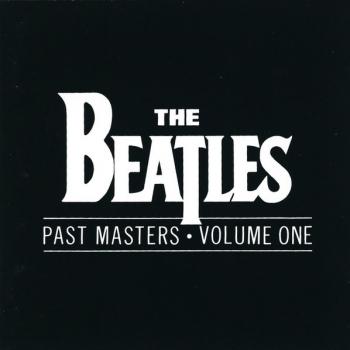 BEATLES - PAST MASTERS VOLUME ONE - Меломания
