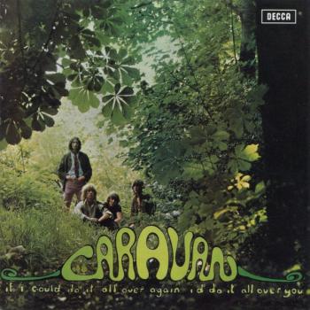 CARAVAN - IF I COULD DO IT ALL OVER AGAIN, I'D DO IT ALL OVER YOU - Меломания