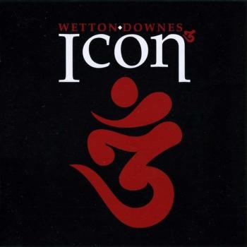 WETTON / DOWNES - ICON 3 - Меломания