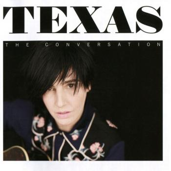 TEXAS - THE CONVERSATION - Меломания