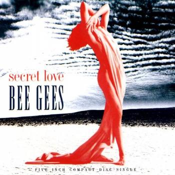 BEE GEES - SECRET LOVE (single) (3 tracks) - Меломания