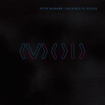 PETER BAUMANN - MACHINES OF DESIRE (LP+CD) - Меломания