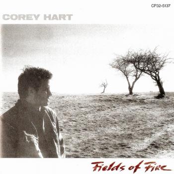 COREY HART - FIELDS OF FIRE - Меломания