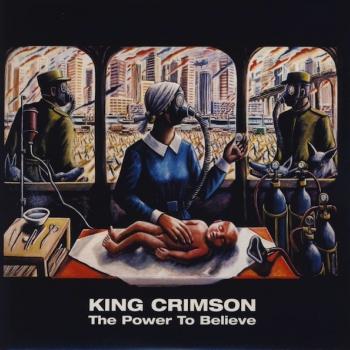 KING CRIMSON - THE POWER TO BELIEVE - Меломания