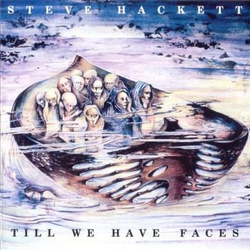 STEVE HACKETT - TILL WE HAVE FACES - Меломания