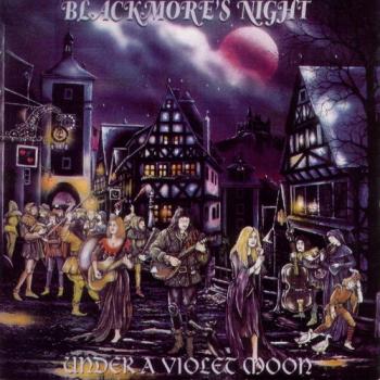 BLACKMORE'S NIGHT - UNDER A VIOLET MOON - Меломания
