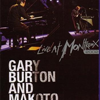 GARY BURTON & MAKOTO OZONE - LIVE AT MONTREUX 2002 - Меломания