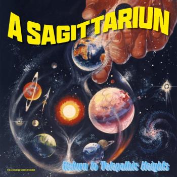 A SAGITTARIUN - RETURN TO TELEPATHIC HEIGHTS - Меломания