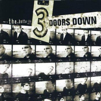 3 DOORS DOWN - THE BETTER LIFE - Меломания