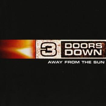 3 DOORS DOWN - AWAY FROM THE SUN - Меломания