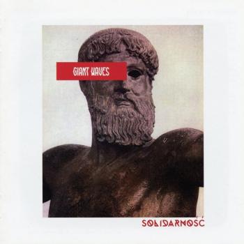 GIANT WAVES - SOLIDARNOSC (limited numbered edition) - Меломания