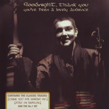 SINEAD O'CONNOR - GOODNIGHT, THANK YOU. YOU'VE BEEN A LOVELY AUDIENCE - LIVE IN DUBLIN - Меломания