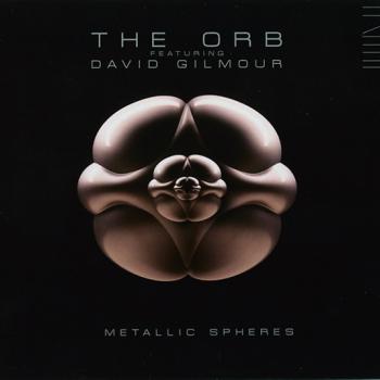 ORB FEATURING DAVID GILMOUR - METALLIC SPHERES (digipak) - Меломания