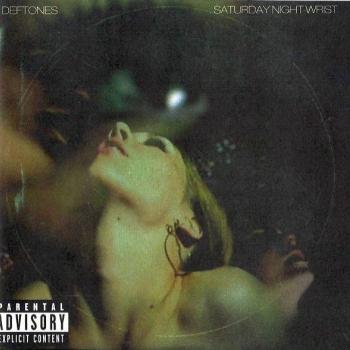 DEFTONES - SATURDAY NIGHT WRIST - Меломания