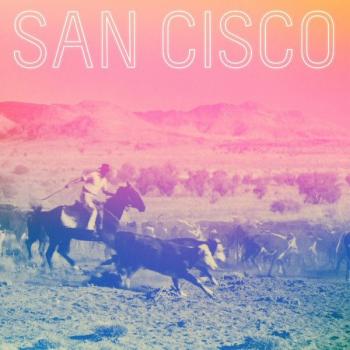 SAN CISCO - SAN CISCO - Меломания