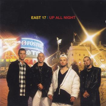 EAST 17 - UP ALL NIGHT - Меломания