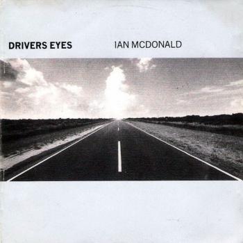 IAN McDONALD - DRIVERS EYES - Меломания