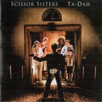 SCISSOR SISTERS - TA-DAH - Меломания