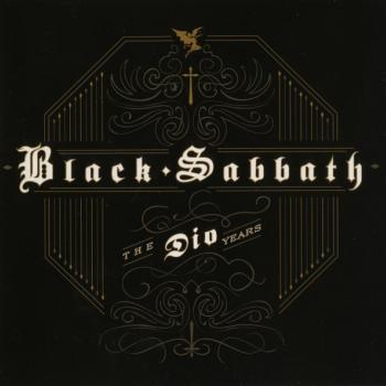 BLACK SABBATH - THE DIO YEARS - Меломания