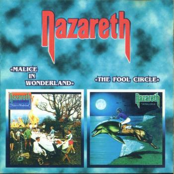 NAZARETH - MALICE IN WONDERLAND / THE FOOL CIRCLE - Меломания