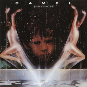 CAMEL - RAIN DANCES - Меломания