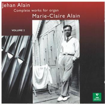 JEHAN ALAIN, MARIE-CLAIRE ALAIN - COMPLETE WORKS FOR ORGAN VOLUME - Меломания