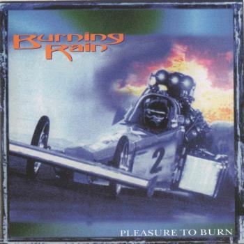 BURNING RAIN - PLEASURE TO BURN - Меломания