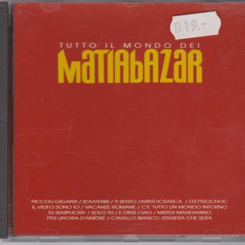 MATIA BAZAR - TUTTO IL MONDO DEI MATIA BAZAR - Меломания