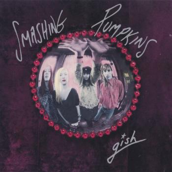 SMASHING PUMPKINS - GISH - Меломания