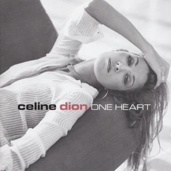 CELINE DION - ONE HEART - Меломания