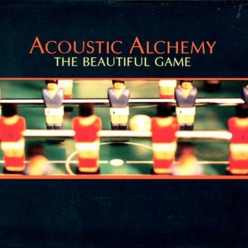 ACOUSTIC ALCHEMY - THE BEAUTIFUL GAME (digipak) - Меломания