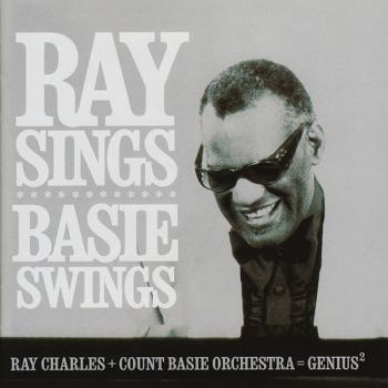 RAY CHARLES & COUNT BASIE ORCHESTRA - RAY SINGS - BASIE SWINGS - Меломания