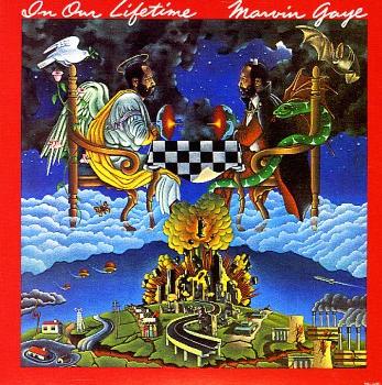 MARVIN GAYE - IN OUR LIFETIME (THE FINAL MOTOWN SESSIONS) - Меломания